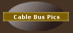 Cable Bus Pics